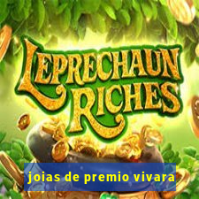 joias de premio vivara